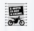 E-Moto is Not a Crime